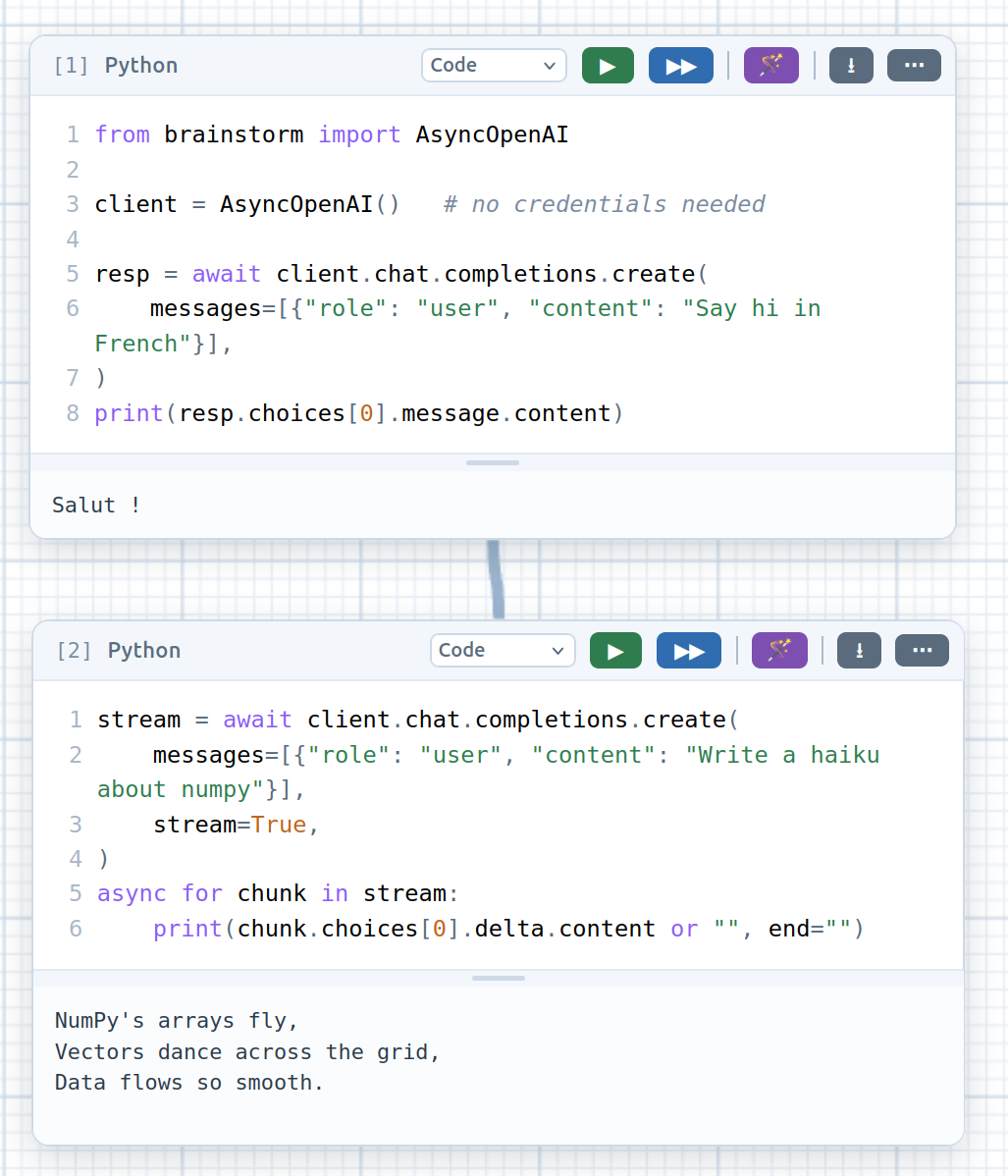 A Python code cell importing brainstorm's AsyncOpenAI client and calling chat.completions.create, with the model's reply streamed into the output area below